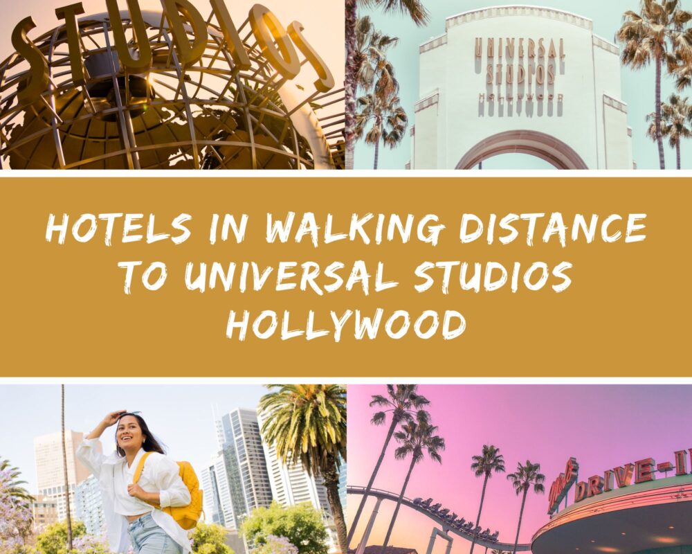 Hotels Near Universal Studios Hollywood 1000x800 